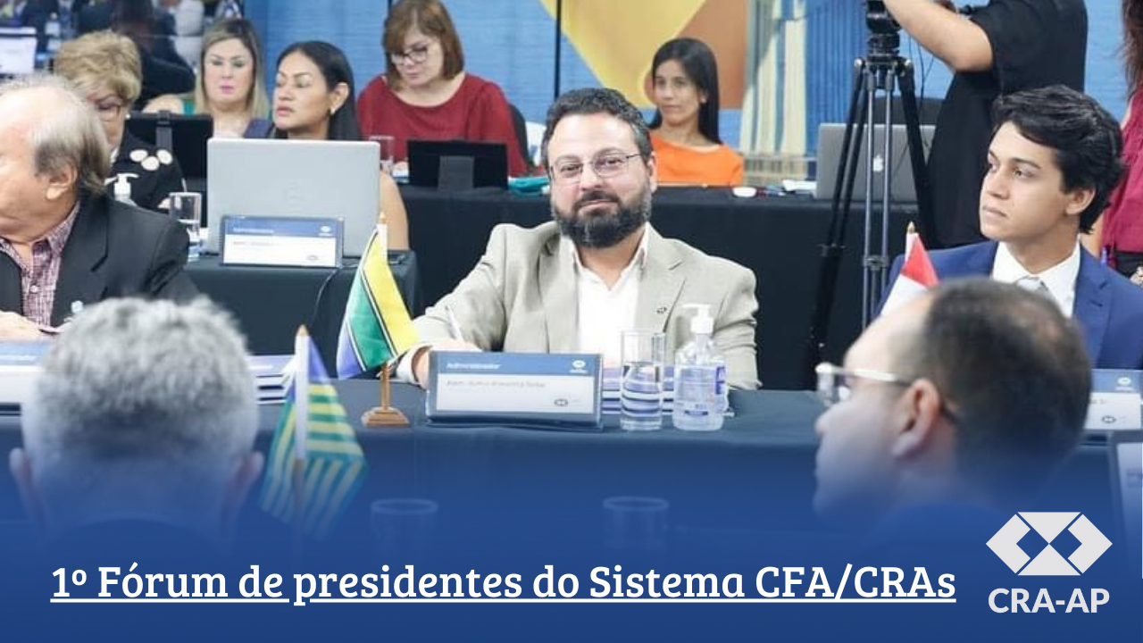 You are currently viewing 1º Fórum de presidentes do sistema CFA/CRAs