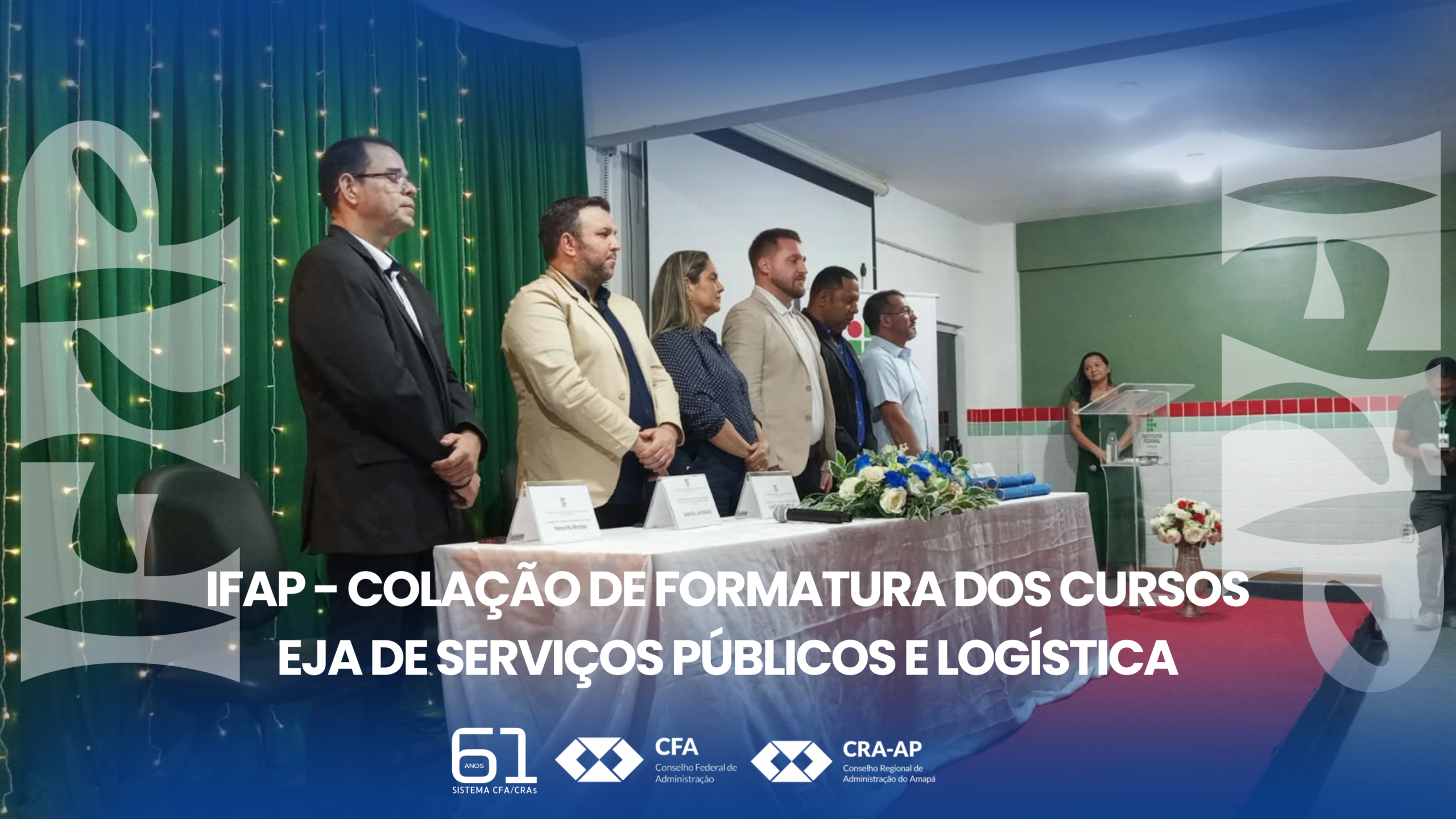 CRA-AP participa de cerimônia de colação de grau no IFAP – Campus Laranjal do Jari